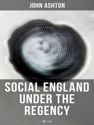 cover image of Social England under the Regency (Volume1&2)